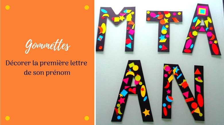 bricolage pour enfants : décorer la première lettre de son prénom avec des gommettes