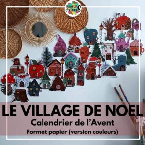 Calendrier de l'Avent pour enfants - Le village féérique de Noël Version papier à recevoir chez soi