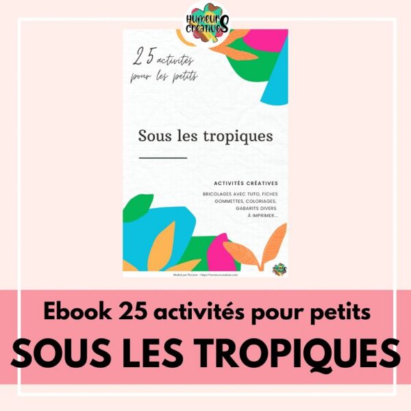 Ebook d'activités pour les enfants à télécharger sur le thème Sous les tropiques